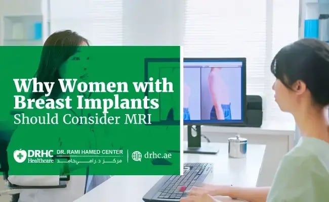 Why Women with Breast Implants Should Consider MRI