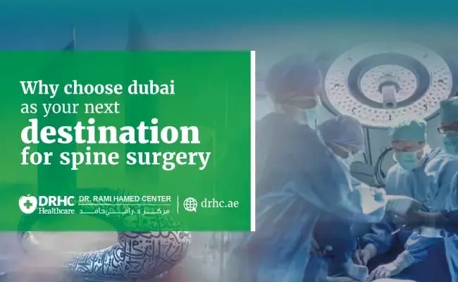 Why choose dubai as your next destimation for spine surgery