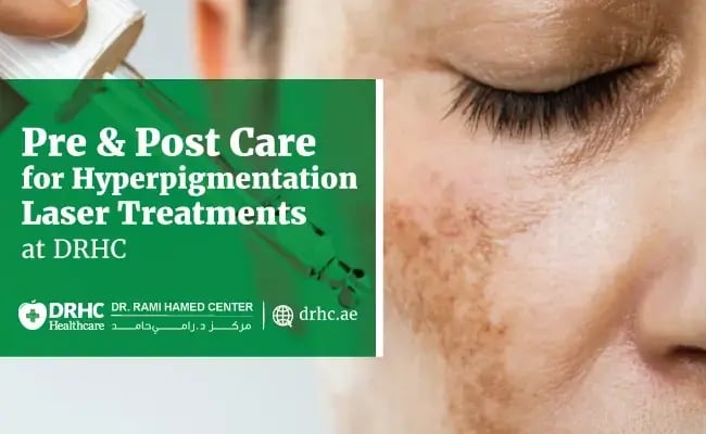 Pre & Post Care for Hyperpigmentation Laser Treatments at DRHC