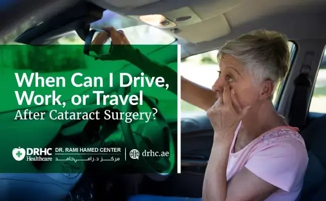 When Can I Drive, Work, or Travel After Cataract Surgery?