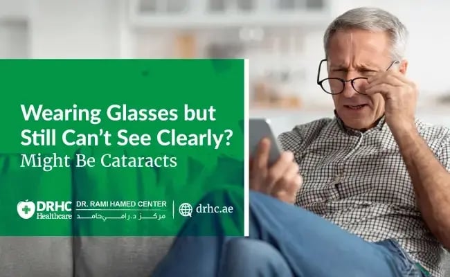 Wearing Glasses but Still Can’t See Clearly? You Might Have Cataracts
