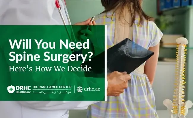 Will You Need Spine Surgery? Here’s How We Decide