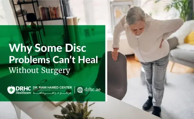 Why Some Disc Problems Can’t Heal Without Surgery