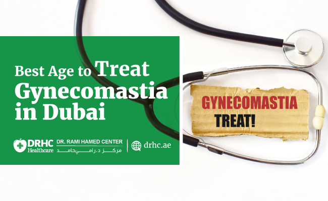 Best Age to Treat Gynecomastia in Dubai