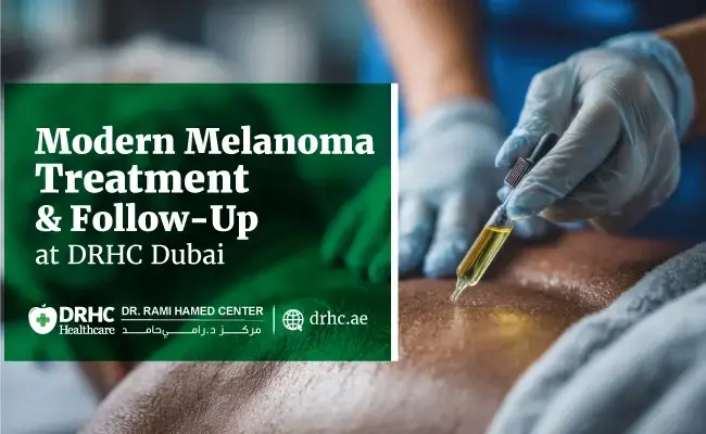 Modern Melanoma Treatment & Follow-Up at DRHC Dubai