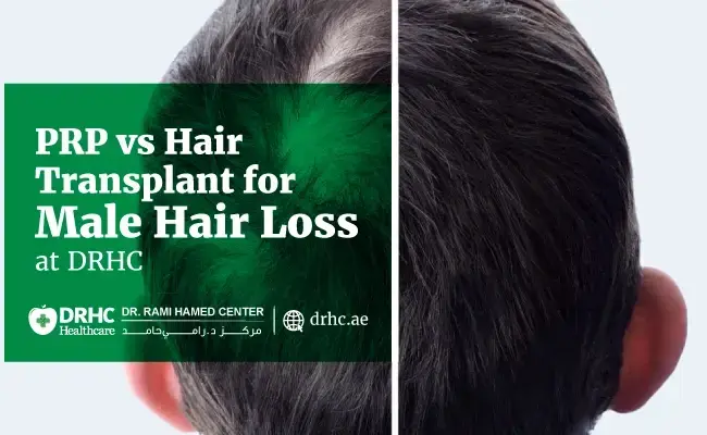 PRP vs Hair Transplant for Male Hair Loss at DRHC